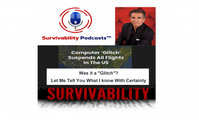 Survivability Podcasts™ | FAA Grounds All US Flights - Was it a 